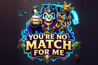 You're No Match For Me