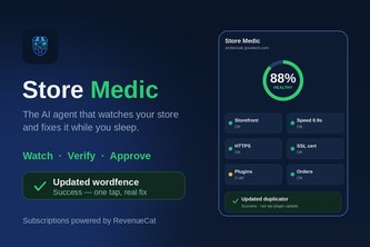 Store Medic — the AI agent that watches and fixes your store