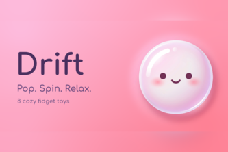 Drift: Bored? Fidget & Relax