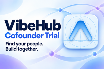 VibeHub: Cofounder Trial