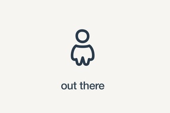 out there