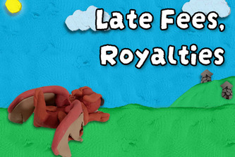 Late Fees, Royalties