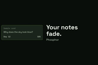 Phosphor: flashcards that fade like memory