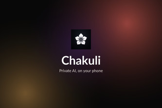 Chakuli - Local LLMs
