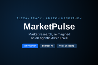 MarketPulse — Agentic Market Research Skill for Alexa+
