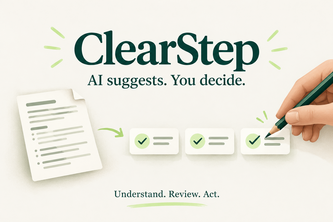 ClearStep: AI suggests. You decide.