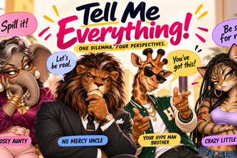 Tell me everything