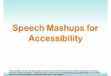 Speech Mashups for Accessibility