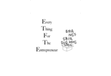 Every Thing For The Entrepreneur