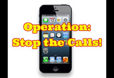 Operation: Stop the Calls!