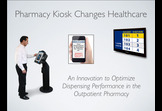 Pharmacy Kiosk Changes Healthcare: Outpatient (Ambulatory) Pharmacy; a Kiosk Innovation to Optimize Dispensing Performance