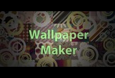 Wallpaper Maker