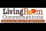 Living Room Conversations: Open your ears. Open your mind. Open your home. 