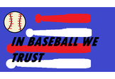 In Baseball We Trust
