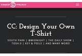 Comedy Central's Design Your Own T-Shirt