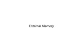 External Memory