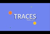 Traces