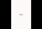 Pipe