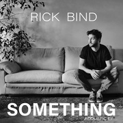 {DOWNLOAD} Rick Bind Something - EP {ALBUM MP3 ZIP}'s avatar