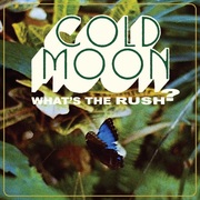 {DOWNLOAD} Cold Moon What's the Rush {ALBUM MP3 ZIP}'s avatar