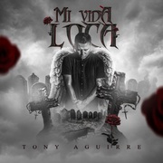 {DOWNLOAD} Tony Aguirre Mi Vida Loca {ALBUM MP3 ZIP}'s avatar