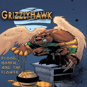 {DOWNLOAD} GrizzlyHawk Blood, Honey, And the Fl {ALBUM MP3 ZIP}'s avatar