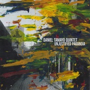{DOWNLOAD} Daniel Tamayo Quintet -  Unjustified Paranoia {ALBUM MP3 ZIP}'s avatar