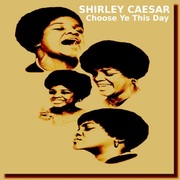{DOWNLOAD} Shirley Caesar -  Choose Ye This Day {ALBUM MP3 ZIP}'s avatar