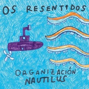 {DOWNLOAD} Os Resentidos -  Organización Nautilus {ALBUM MP3 ZIP}'s avatar
