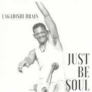 {DOWNLOAD} Lagadishi Brain -  Just Be Soul {ALBUM MP3 ZIP}'s avatar