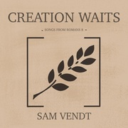 {DOWNLOAD} Sam Vendt -  Creation Waits - EP {ALBUM MP3 ZIP}'s avatar