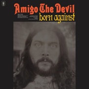 {DOWNLOAD} Amigo the Devil -  Born Against {ALBUM MP3 ZIP}'s avatar