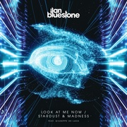 {DOWNLOAD} Ilan Bluestone -  Look at Me Now / Stardus {ALBUM MP3 ZIP}'s avatar