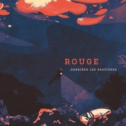 {DOWNLOAD} Rouge -  Derrière les paupières {ALBUM MP3 ZIP}'s avatar