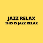 {DOWNLOAD} Jazz Relax -  This Is Jazz Relax {ALBUM MP3 ZIP}'s avatar