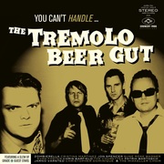 {DOWNLOAD} The Tremolo Beer Gut -  You Can't Handle… {ALBUM MP3 ZIP}'s avatar