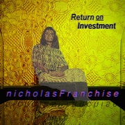 {DOWNLOAD} nicholas Franchise -  Return on Investment {ALBUM MP3 ZIP}'s avatar