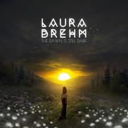 {DOWNLOAD} Laura Brehm -  The Dawn Is Still Dark {ALBUM MP3 ZIP}'s avatar