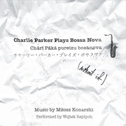 {DOWNLOAD} Miłosz Konarski -  Charlie Parker Plays Bos {ALBUM MP3 ZIP}'s avatar