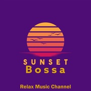 {DOWNLOAD} Relax Music Channel -  Sunset Bossa {ALBUM MP3 ZIP}'s avatar