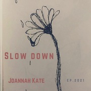 {DOWNLOAD} Joannah Kate -  Slow Down - EP {ALBUM MP3 ZIP}'s avatar