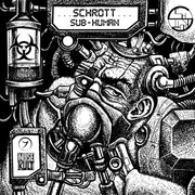 {DOWNLOAD} SCHROTT -  Sub-Human {ALBUM MP3 ZIP}'s avatar