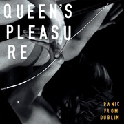 {DOWNLOAD} Queen's Pleasure -  Panic from Dublin - EP {ALBUM MP3 ZIP}'s avatar
