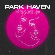 {DOWNLOAD} Park Haven -  Fragile - EP {ALBUM MP3 ZIP}'s avatar