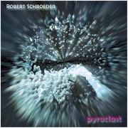 {DOWNLOAD} Robert Schroeder -  Pyroclast {ALBUM MP3 ZIP}'s avatar