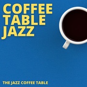 {DOWNLOAD} Coffee Table Jazz -  The Jazz Coffee Table {ALBUM MP3 ZIP}'s avatar