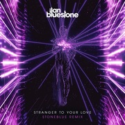 {DOWNLOAD} Ilan Bluestone -  Stranger to Your Love (S {ALBUM MP3 ZIP}'s avatar