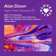 {DOWNLOAD} Alan Dixon -  Night Time Melodies - EP {ALBUM MP3 ZIP}'s avatar
