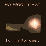 {DOWNLOAD} My Woolly Hat -  In the Evening {ALBUM MP3 ZIP}'s avatar