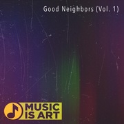 {DOWNLOAD} Various Artists -  Good Neighbors, Vol. 1 {ALBUM MP3 ZIP}'s avatar